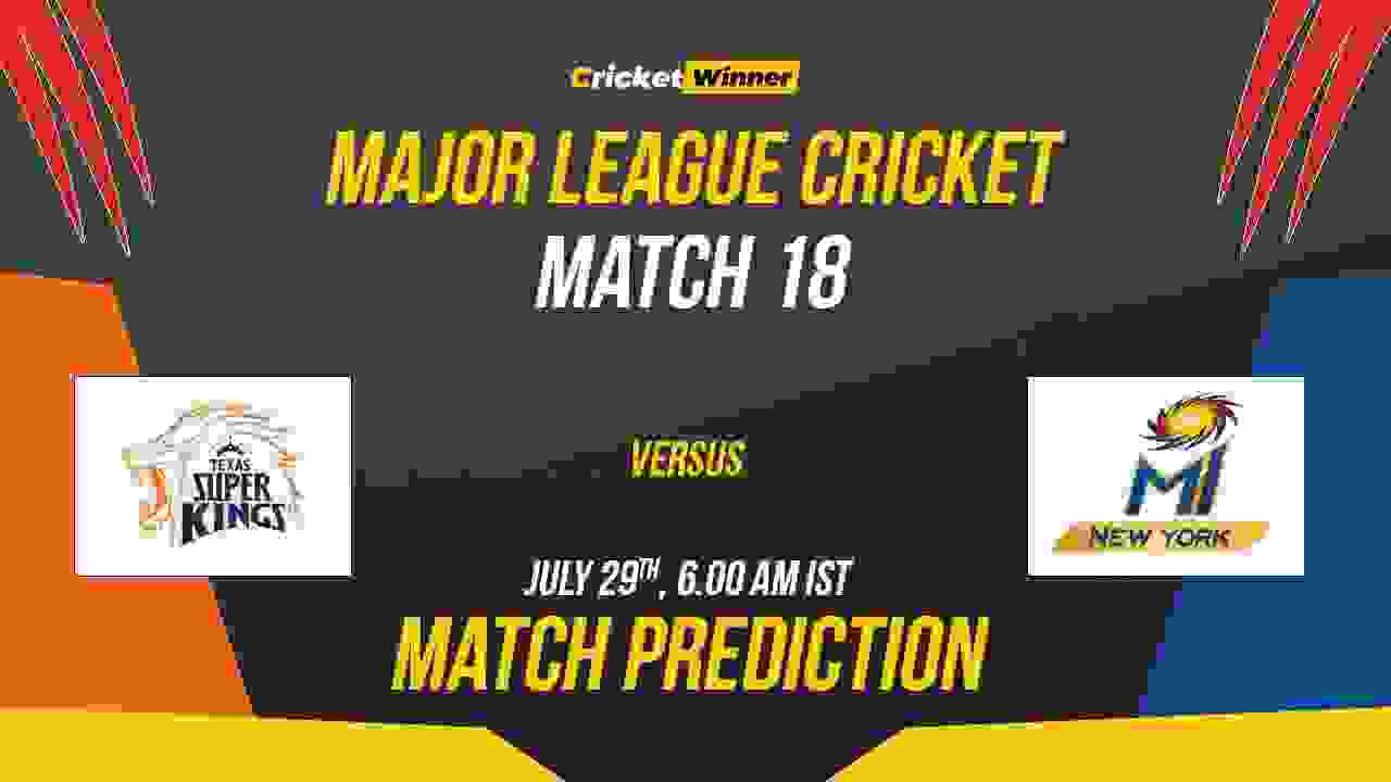 TSK vs MINY Match Prediction- Who Will Win Today’s MLC Match Between Texas Super Kings and MI New York, MLC 2023, Qualifier 2
