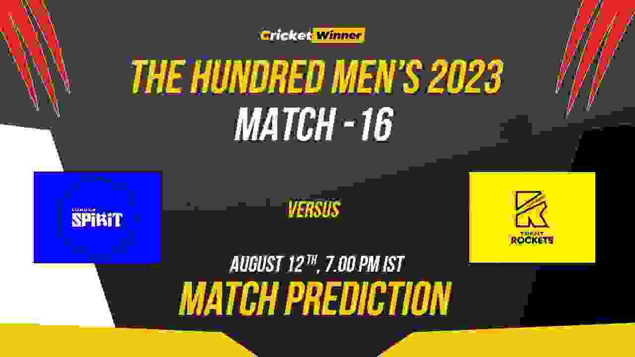 LDN vs TRE Match Prediction- Who Will Win Today’s Hundred Match Between London Spirit and Trent Rockets, The Hundred 2023, 16th Match
