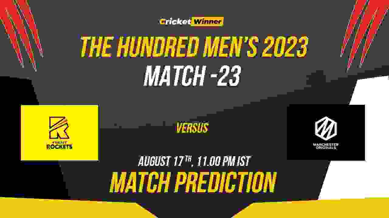 MNR vs TRE Match Prediction- Who Will Win Today’s Hundred Match Between Manchester Originals vs Trent Rockets, The Hundred 2023, 23rd Match