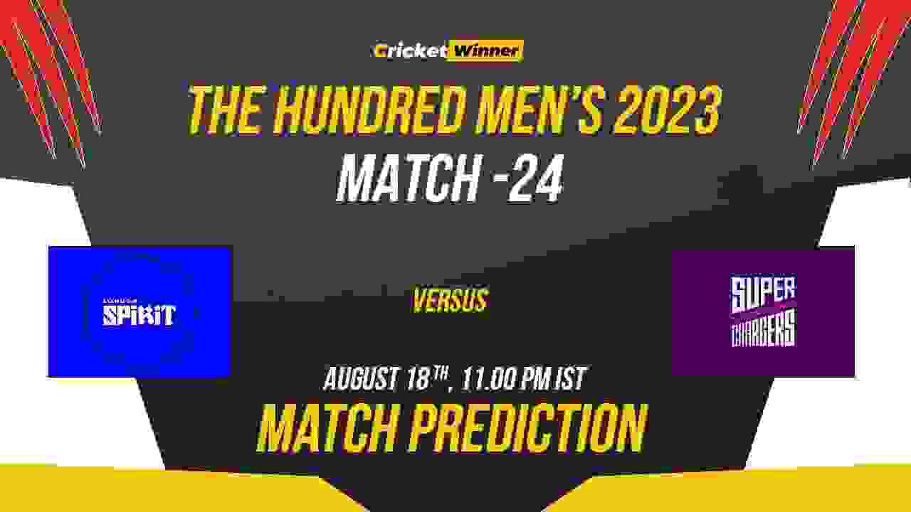 LDN vs NSC Match Prediction- Who Will Win Today’s Hundred Match Between London Spirits and Northern Superchargers, The Hundred 2023, 24th Match