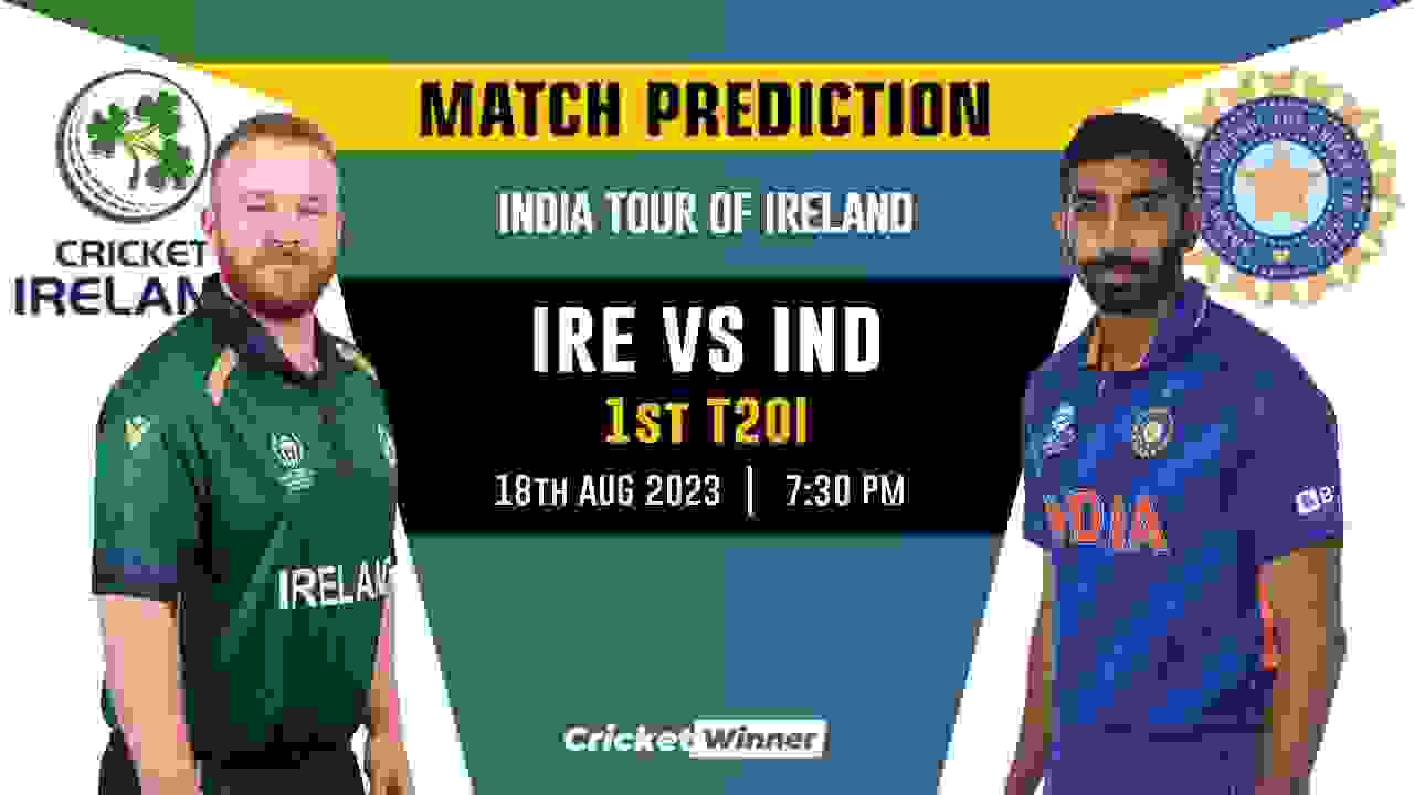 IRE vs IND 1st T20I Match Prediction- Who Will Win Today's Match Between Ireland and India