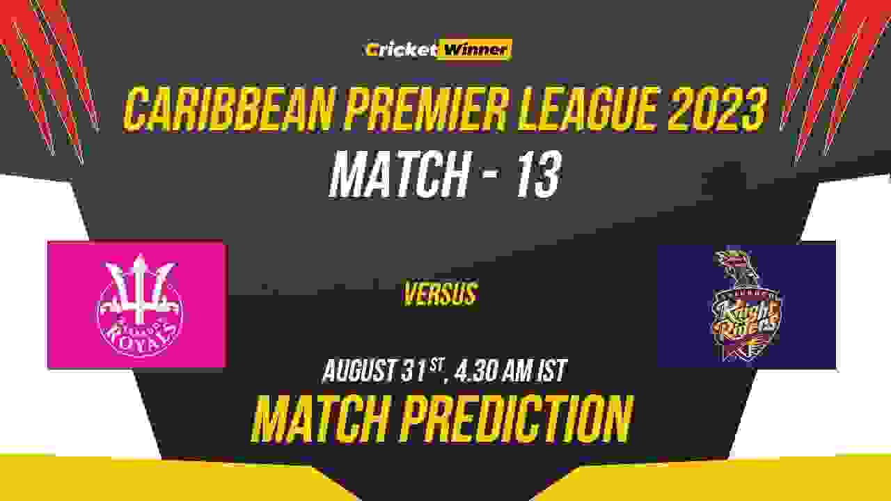 BR vs TKR Match Prediction- Who Will Win Today’s CPL Match Between Barbados Royals and Trinbago Knight Riders CPL 2023, 13th Match