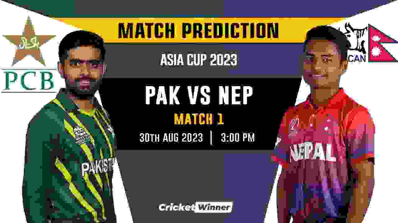 PAK vs NEP Match Prediction- Who Will Win Today’s Asia Cup Match Between Pakistan and Nepal, Asia Cup, 1st Match