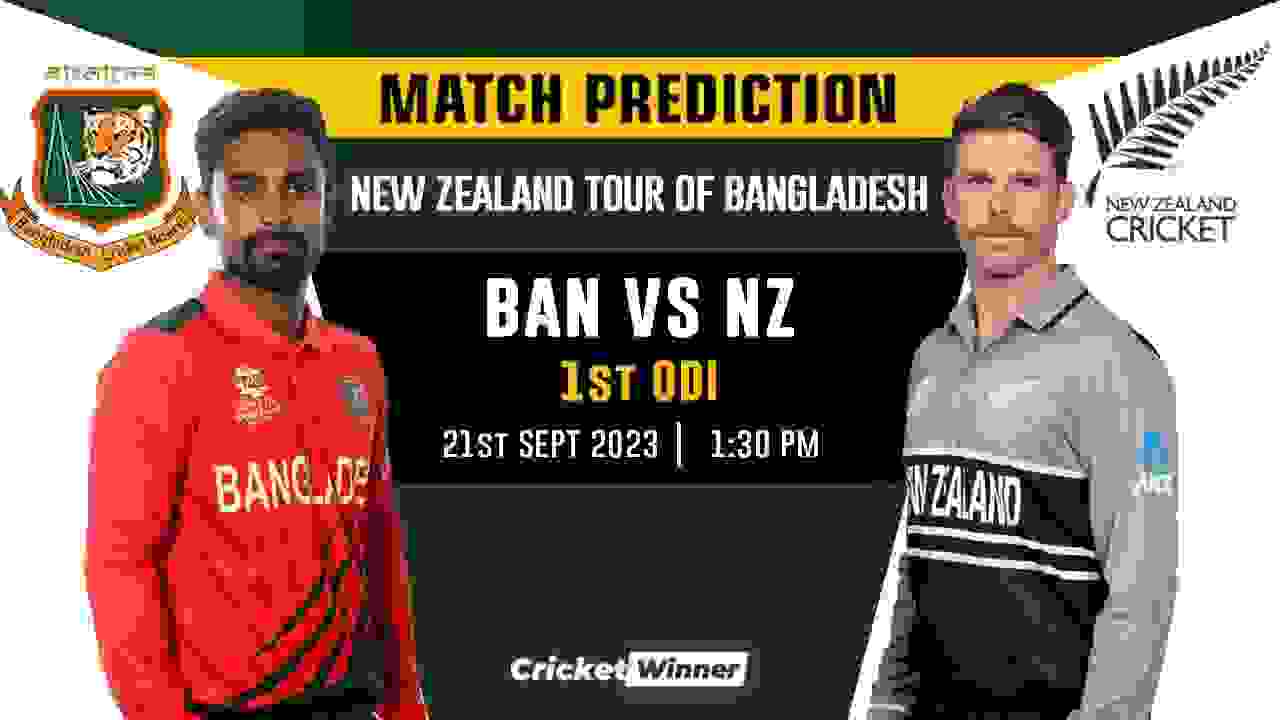 BAN vs NZ 1st ODI Match Prediction- Who Will Win Today's Match Between Bangladesh and New Zealand