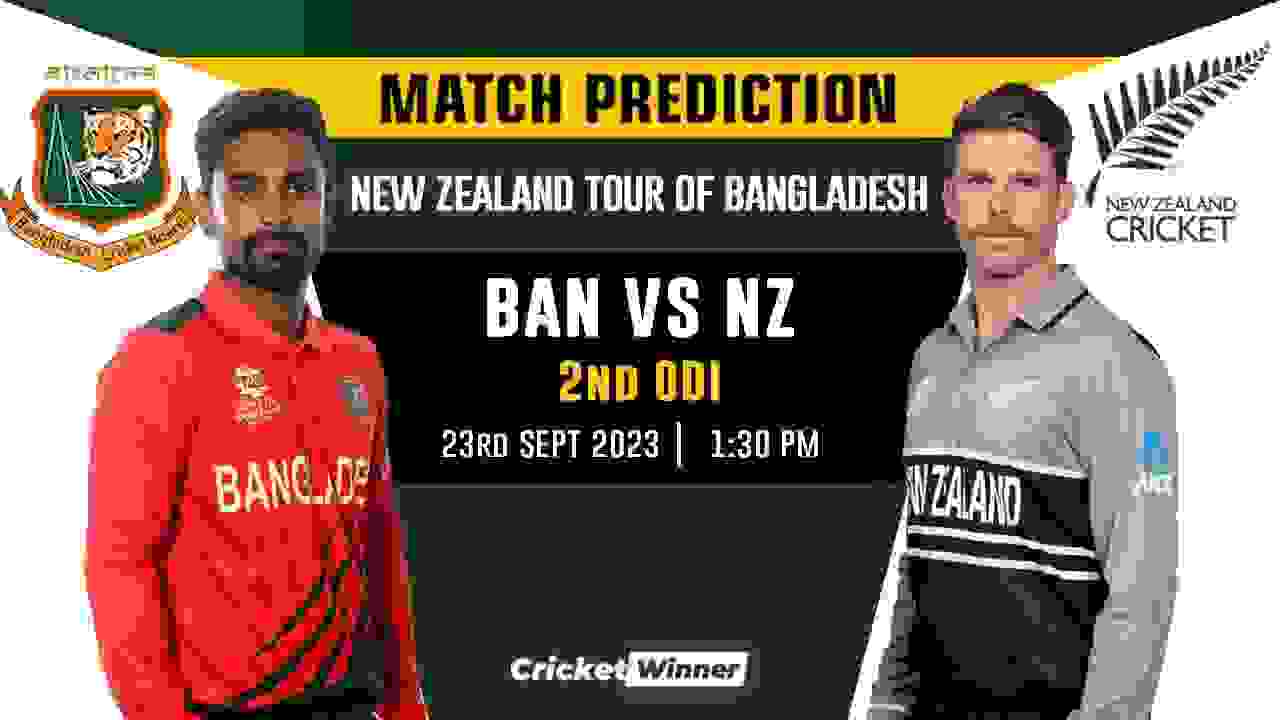 BAN vs NZ 2nd ODI Match Prediction- Who Will Win Today's Match Between Bangladesh and New Zealand
