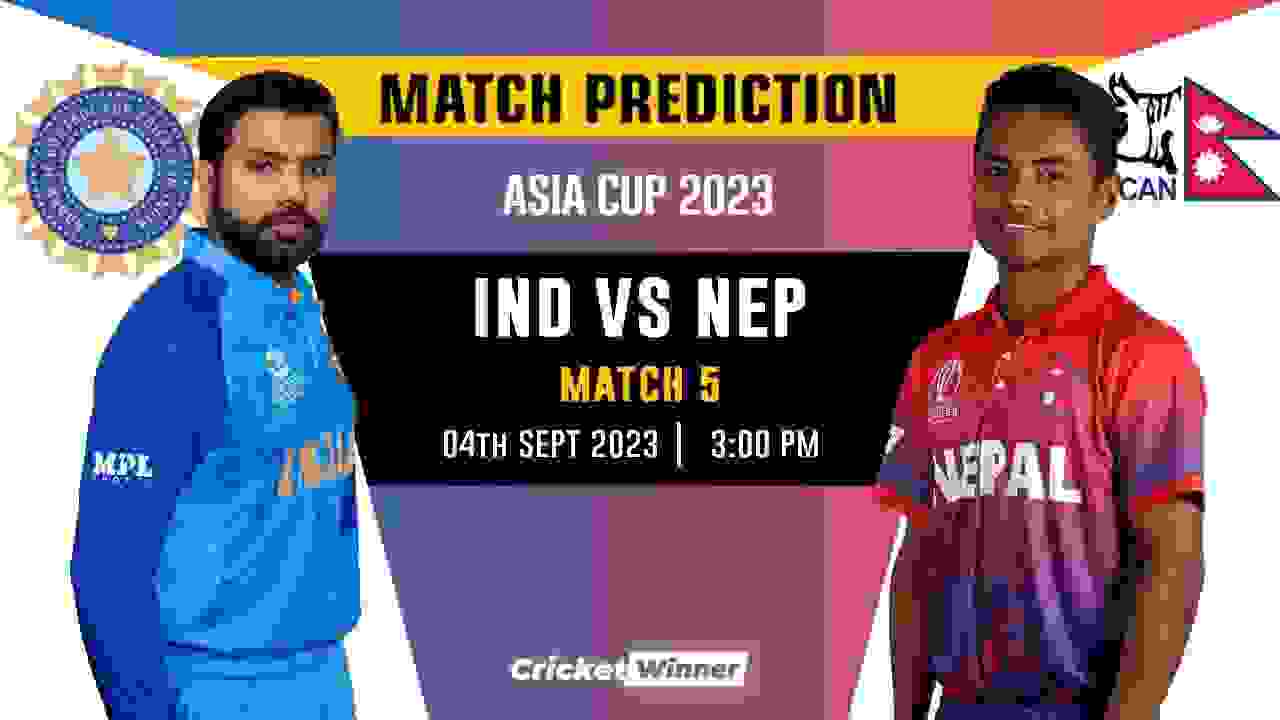 IND vs NEP Match Prediction- Who Will Win Today’s Asia Cup Match Between Nepal and India, Asia Cup, 5th Match