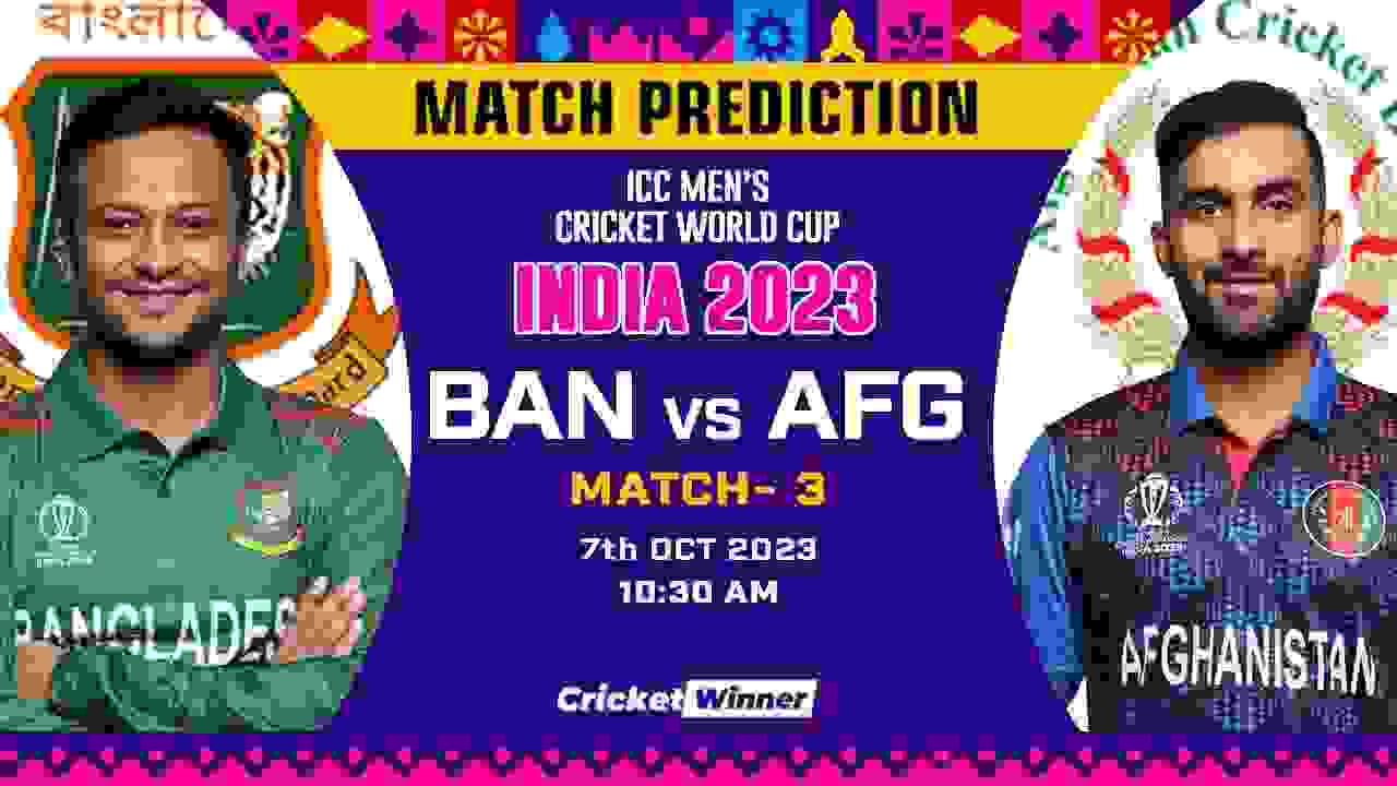 BAN vs AFG Match Prediction- Who Will Win Today’s World Cup Match Between Bangladesh and Afghanistan, World Cup, 3rd Match