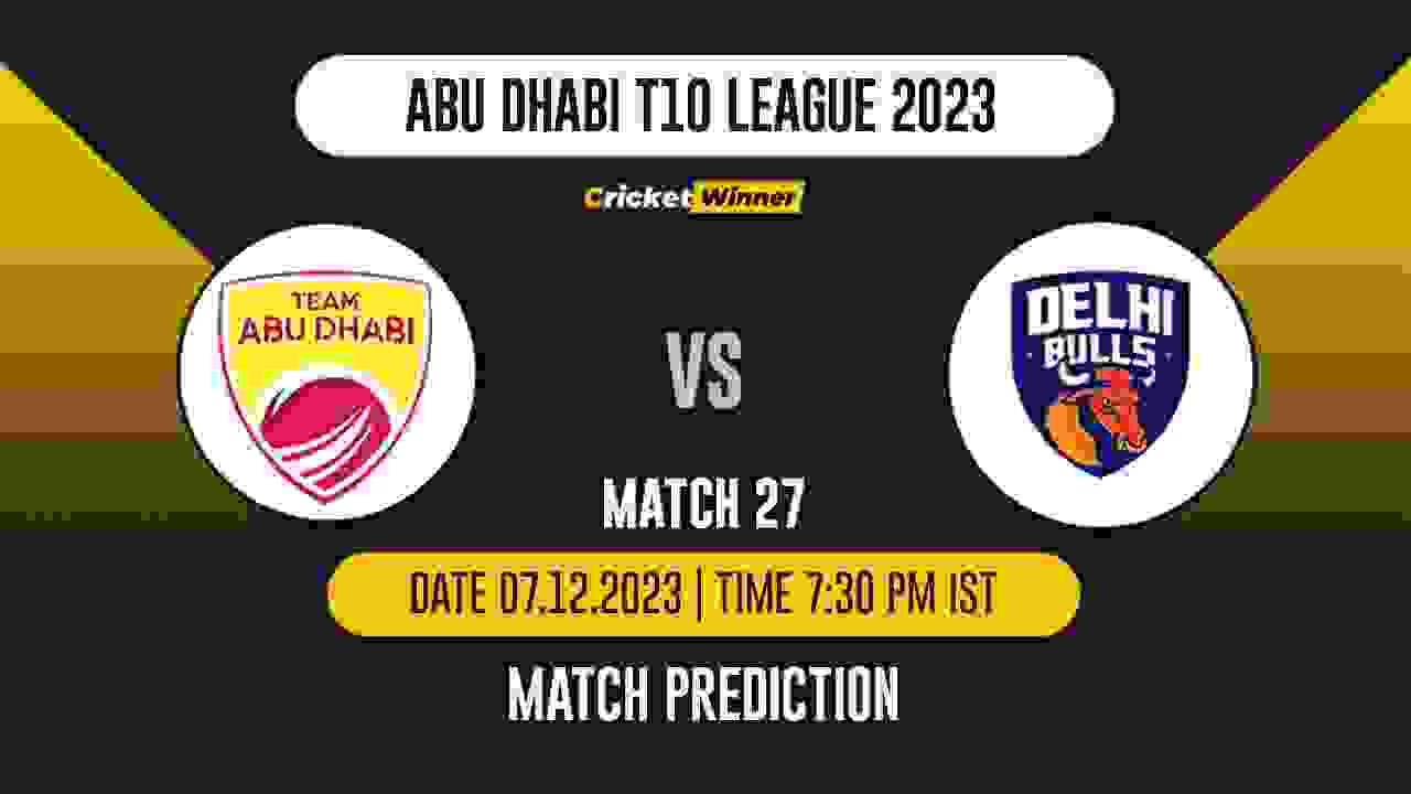TAD vs DB Match Prediction- Who Will Win Today’s T10 Match Between Team Abu Dhabi vs Delhi Bulls, Abu Dhabi T10 League, 27th Match