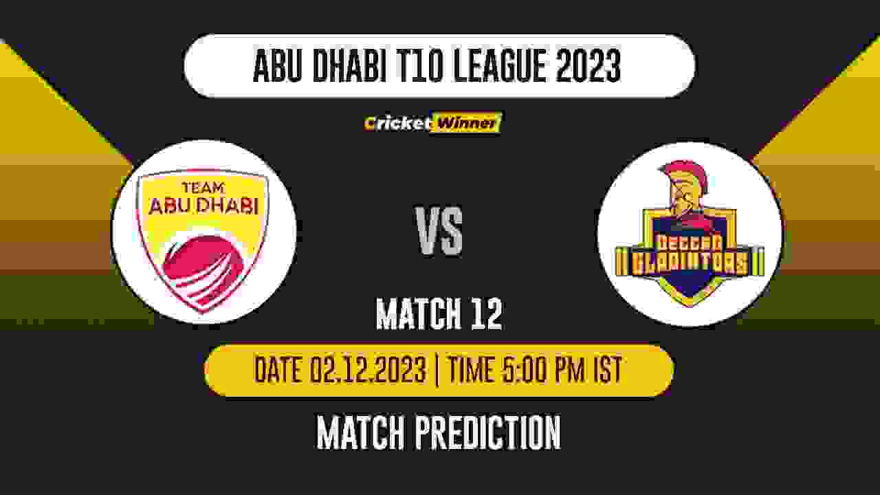 TAD vs DG Match Prediction- Who Will Win Today’s T10 Match Between Team Abu Dhabi vs Deccan Gladiators, Abu Dhabi T10 League, 12th Match