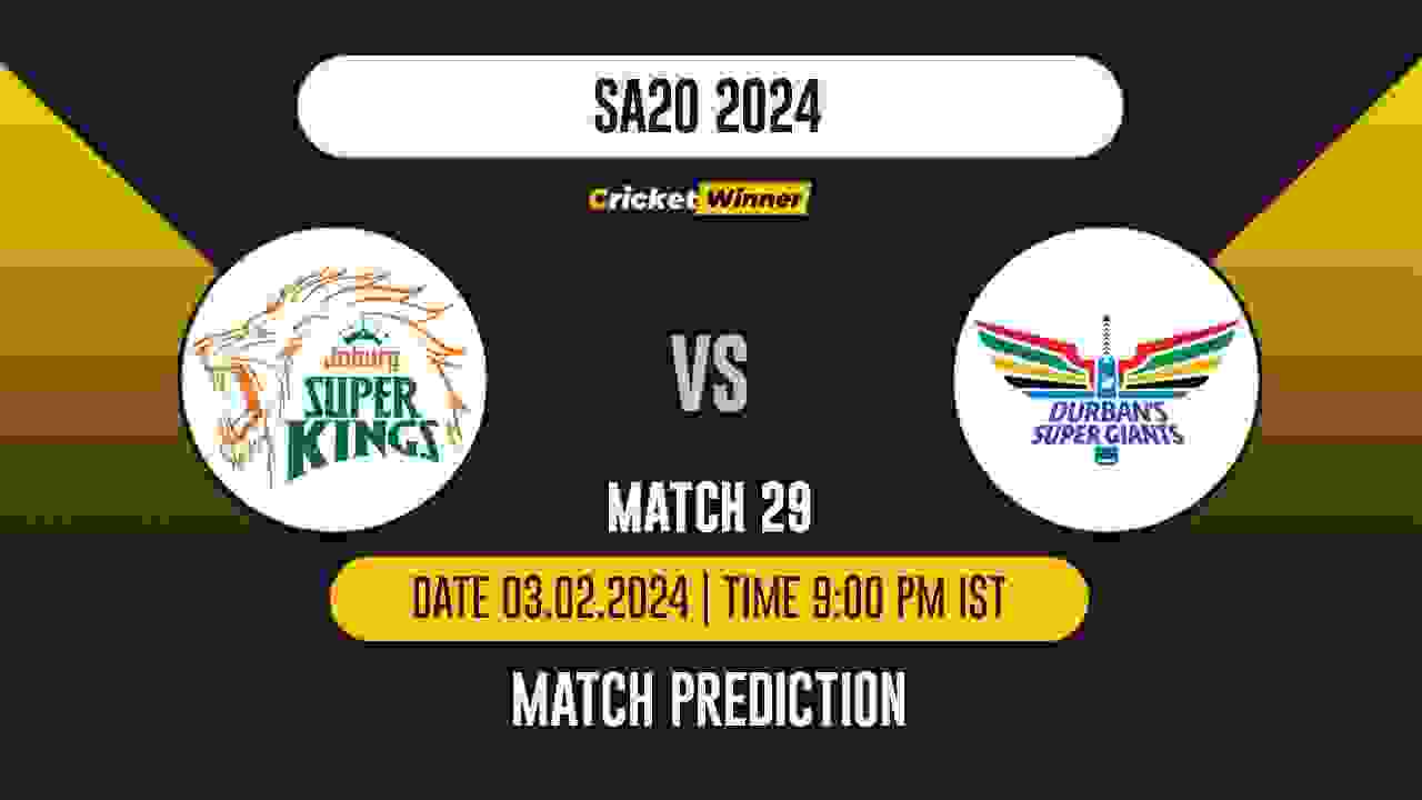 JSK vs DSG Match Prediction- Who Will Win Today’s T20 Match Between Joburg Super Kings and Durban Super Giants, SA20, 29th Match