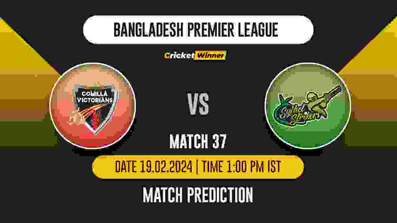 CV vs SS Match Prediction- Who Will Win Today’s T20 Match Between Comilla Victorians and Sylhet Strikers, BPL, 37th Match