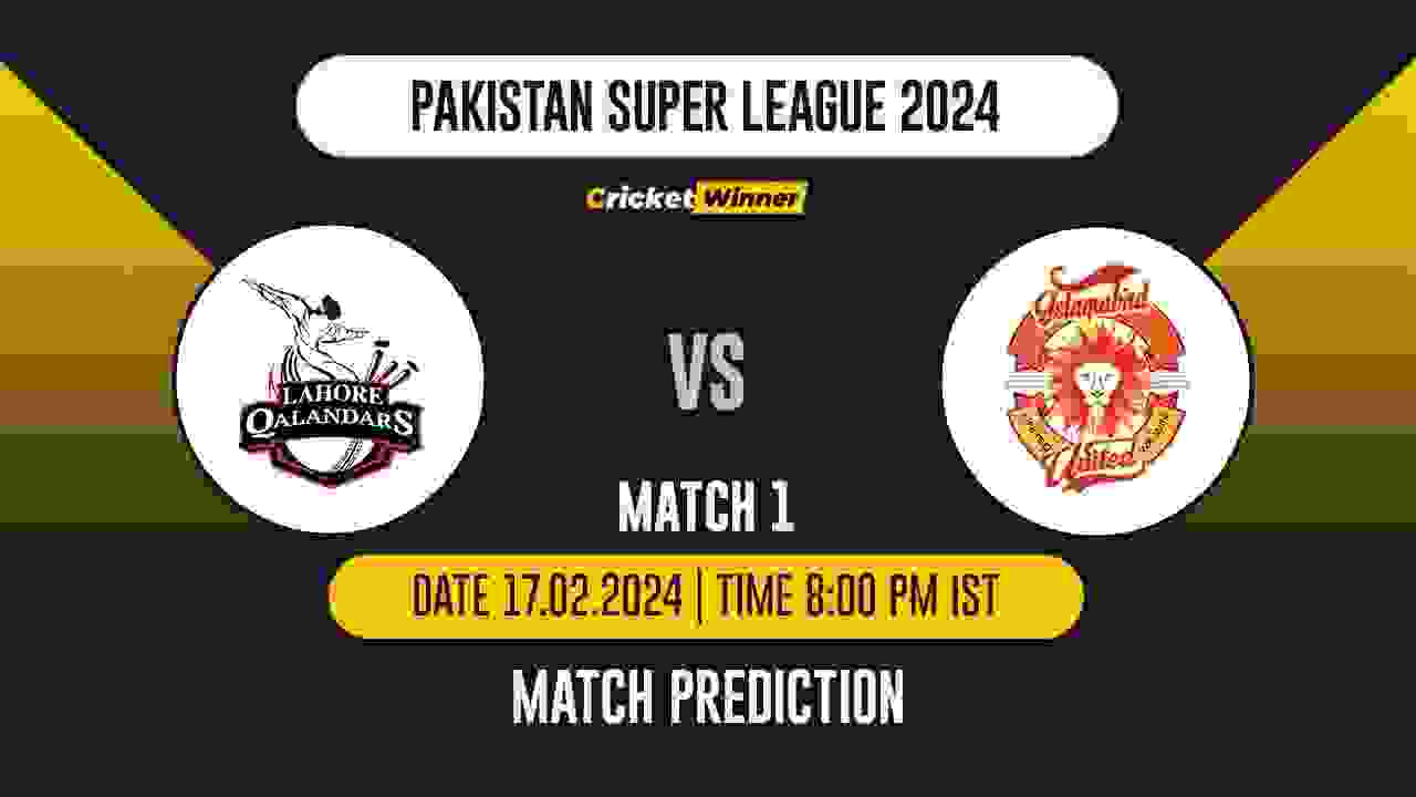 LQ vs IU Match Prediction- Who Will Win Today’s T20 Match Between Lahore Qalandars and Islamabad United, PSL, 1st Match