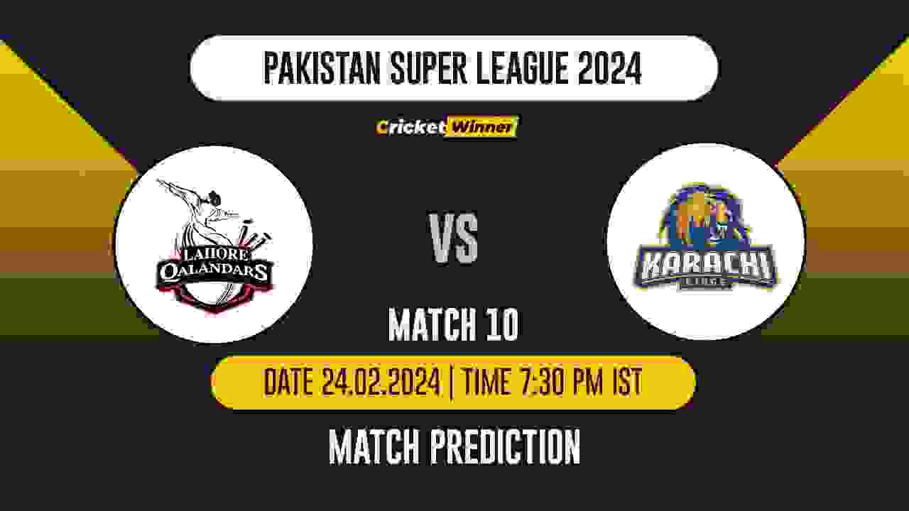 LQ vs KK Match Prediction- Who Will Win Today’s T20 Match Between Lahore Qalandars and Karachi Kings, PSL, 10th Match