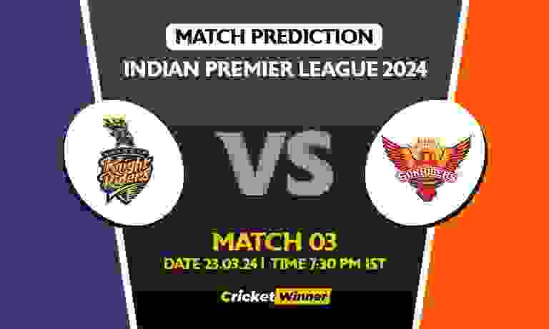 IPL 2024: 3rd Match, KKR vs SRH Today Match Prediction - Who will win today's IPL match Between Kolkata Knight Riders and Sunrisers Hyderabad