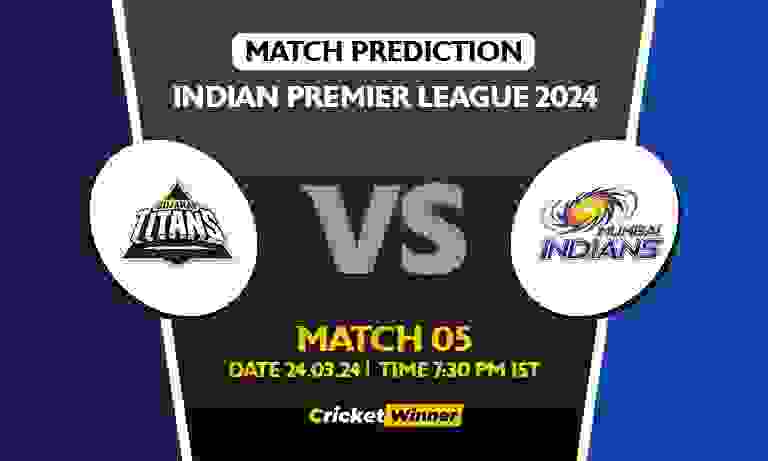 IPL 2024: 5th Match, GT vs MI Today Match Prediction - Who will win today's IPL match Between Gujarat Titans and Mumbai Indians