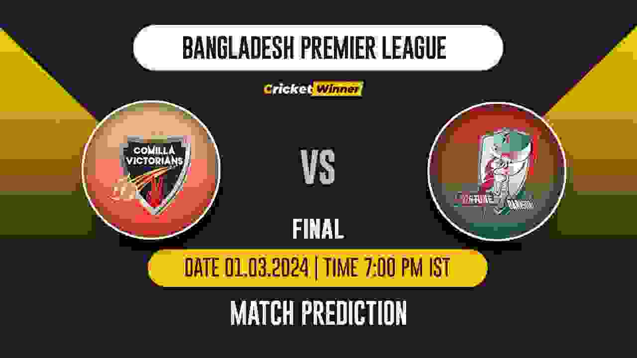 CV vs FB Match Prediction- Who Will Win Today’s T20 Match Between Comilla Victorians and Fortune Barishal, BPL, Final