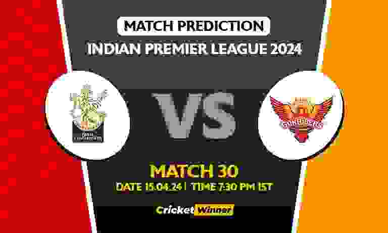 IPL 2024: 30th Match, RCB vs SRH Today Match Prediction - Who will win today's IPL match Between Royal Challengers Bengaluru and Sunrisers Hyderabad