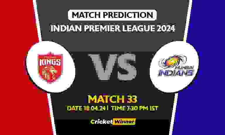 IPL 2024: 33rd Match, and MI Today Match Prediction - Who will win today's IPL match Between Punjab Kings and Mumbai Indians