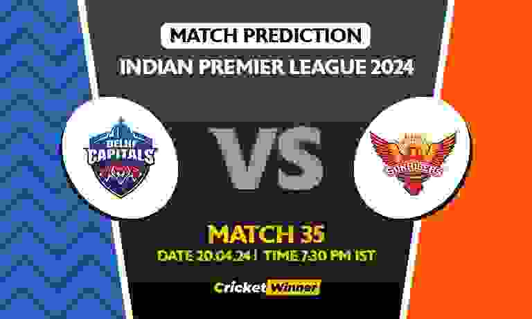 IPL 2024: 35th Match, DC vs SRH Today Match Prediction - Who will win today's IPL match Between Delhi Capitals and Sunrisers Hyderabad