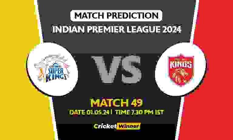 IPL 2024: 49th Match, CSK vs PBKS Today Match Prediction - Who will win today's IPL Match Between Chennai Super Kings and Punjab Kings