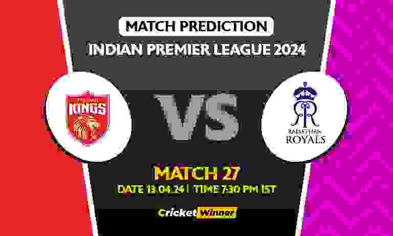 IPL 2024: 27th Match, PBKS vs RR Today Match Prediction - Who will win today's IPL match Between Punjab Kings and Rajasthan Royals