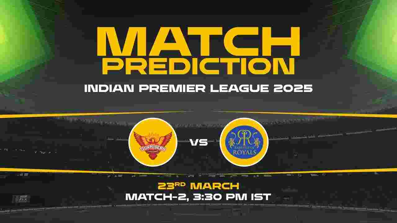 SRH vs RR Today Match Prediction – Who Will Win? 