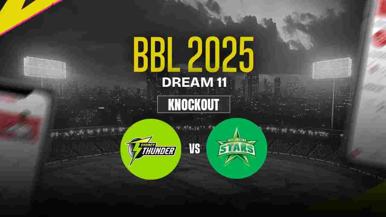 ST vs MS Dream11 Prediction, Sydney Thunder vs Melbourne Stars, Knockout Match