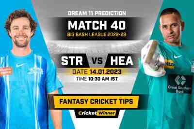 STR vs HEA Dream11 Prediction, Fantasy Cricket Tips, Probable Playing 11, Pitch report & injury Updates