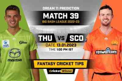 THU vs SCO Dream11 Prediction, Fantasy Cricket Tips, Probable Playing 11, Pitch report & injury Updates