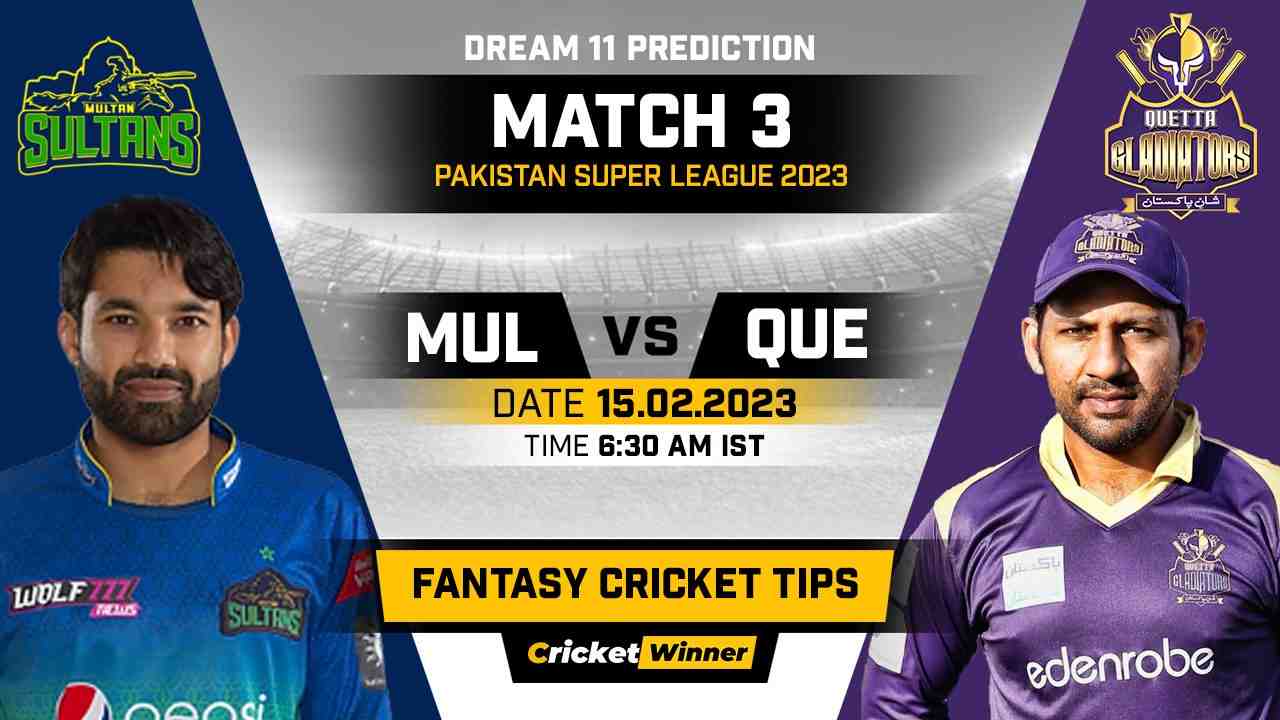 MUL vs QUE Dream11 Prediction, Fantasy Cricket Tips, Probable Playing XI, Pitch Report & Injury Updates For 3rd Match