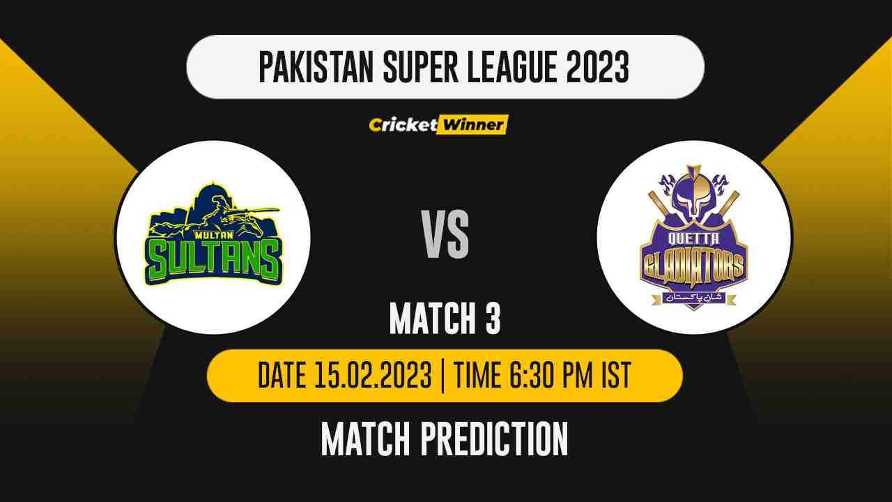 PSL 2022: 3rd Match MUL vs QUE, Match Prediction- Who Will Win Today's PSL Match Between Multan Sultans and Quetta Gladiators? - Cricket Winner