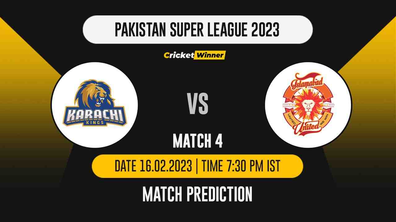 PSL 2023: Match 4, KAR vs ISL Match Prediction- Who Will Win Today's Match Between Karachi Kings and Islamabad United? - Cricket Winner