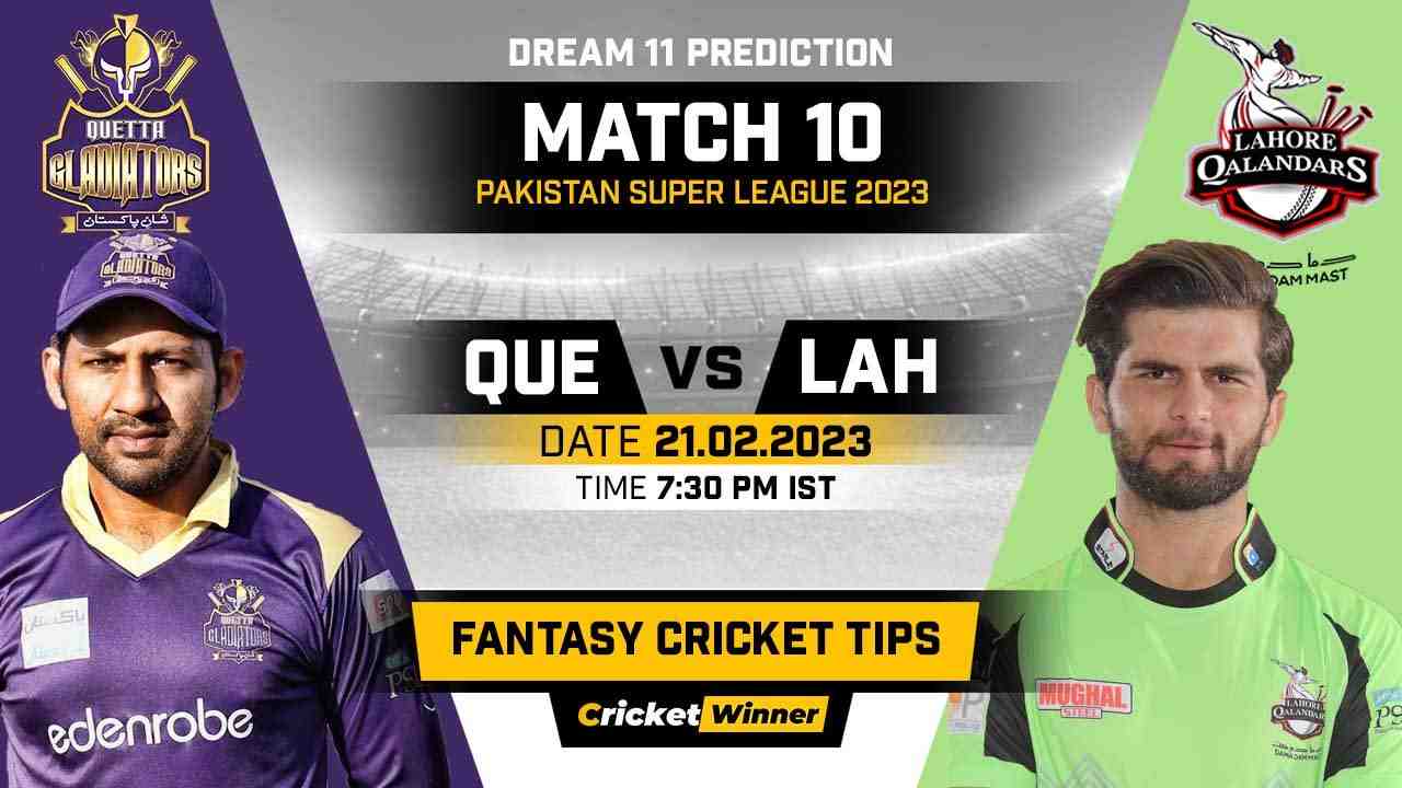 QUE vs LAH Dream11 Prediction, Fantasy Cricket Tips, Probable Playing XI, Pitch Report & Injury Updates For 10th Match