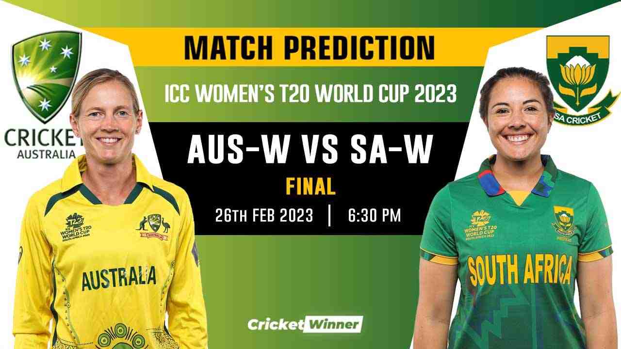 Women's T20 World Cup: Finals, AUS-W vs SA-W Match Prediction- Who Will Win Today's World Cup Match Between Australia Women and South Africa Women?