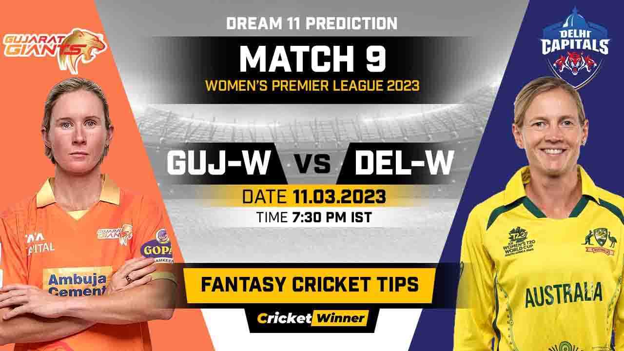 GUJ-W vs DC-W Dream11 Prediction, Fantasy Cricket Tips, Probable Playing XI, Pitch Report & Injury Updates For 09th Match - Cricket Winner