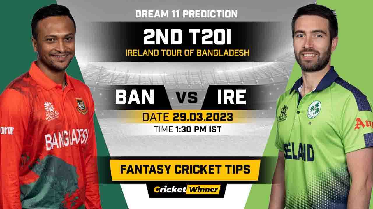 BAN vs IRE Dream11 Prediction, Fantasy Cricket Tips, Probable Playing XI, Pitch Report & Injury Updates For 2nd T20I