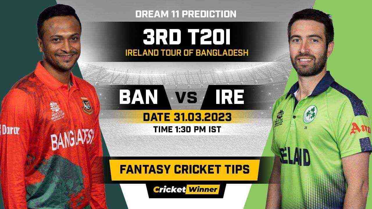 BAN vs IRE Dream11 Prediction, Fantasy Cricket Tips, Probable Playing XI, Pitch Report & Injury Updates For 3rd T20I - Cricket Winner