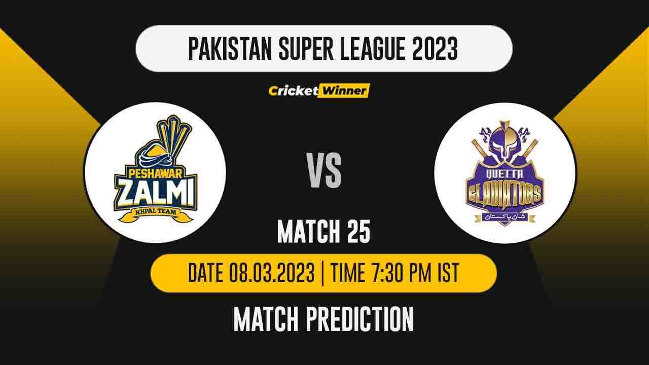 PSL 2023: Match 25 PES vs QUE Match Prediction- Who Will Win Today's PSL Match Between Peshawar Zalmi vs Quetta Gladiators? - Cricket Winner