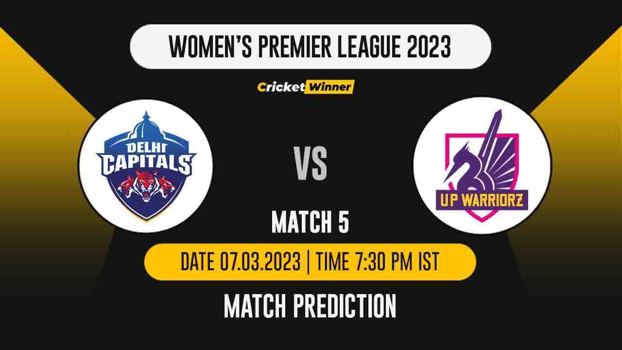 WIPL 2023, 5th Match DC-W vs UP-W Match Prediction- Who Will Win Today's WIPL Match Between Delhi Capitals and UP Warriorz? - Cricket Winner