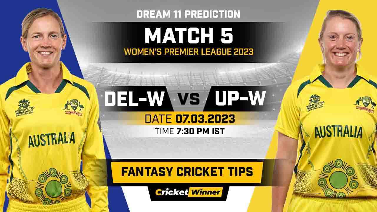 DC-W vs UP-W Dream11 Prediction, Fantasy Cricket Tips, Probable Playing XI, Pitch Report & Injury Updates For 05th Match - Cricket Winner