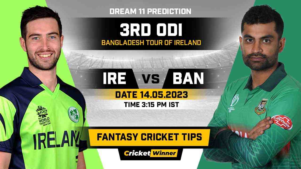 IRE vs BAN Dream11 Prediction, Fantasy Cricket Tips, Probable Playing XI, Pitch Report & Injury Updates For 3rd ODI