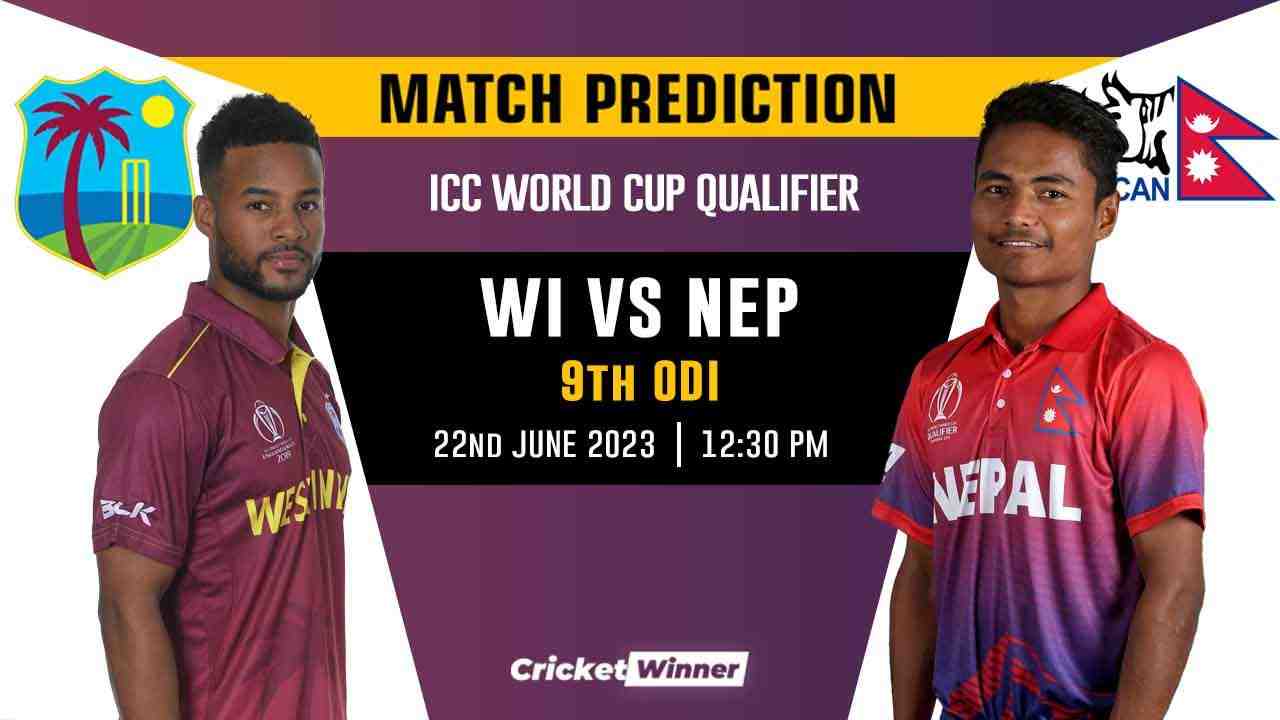 NEP vs WI World Cup Qualifier 9th Match Prediction- Who Will Win Today's Match Between Nepal and West Indies - Cricket Winner