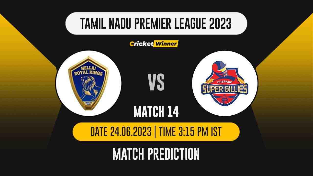 NRK vs CSG Match Prediction- Who Will Win Today’s IPL Match Between Nellai Royal Kings and Chepauk Super Gillies, TNPL 2023, 14th Match - Cricket Winner