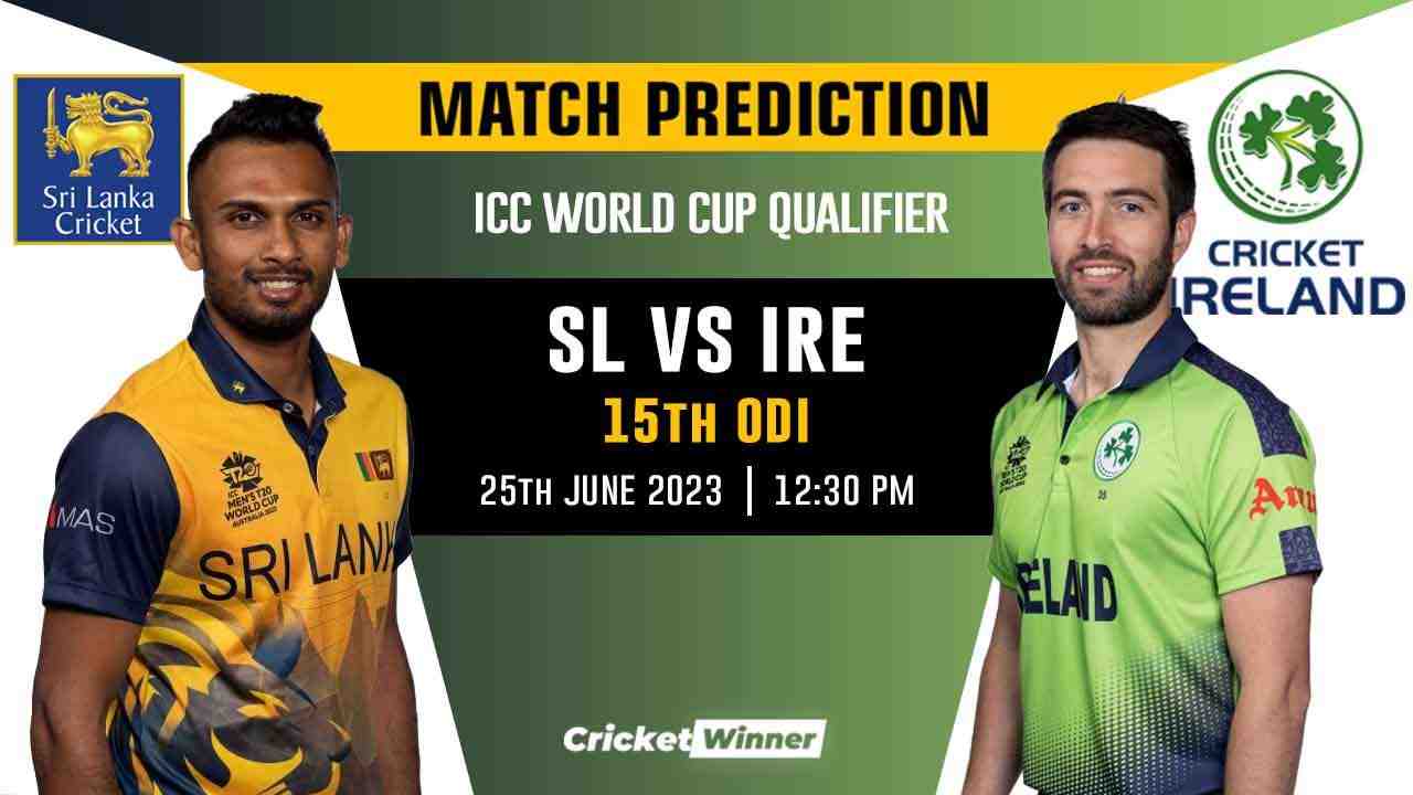 IRE vs SL 15th Match Prediction- Who Will Win Today's Match Between Ireland and Scotland - Cricket Winner