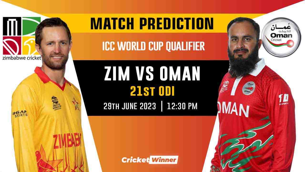 ZIM vs OMA World Cup Qualifier 21st Match Prediction- Who Will Win Today's Match Between Zimbabwe and Oman - Cricket Winner