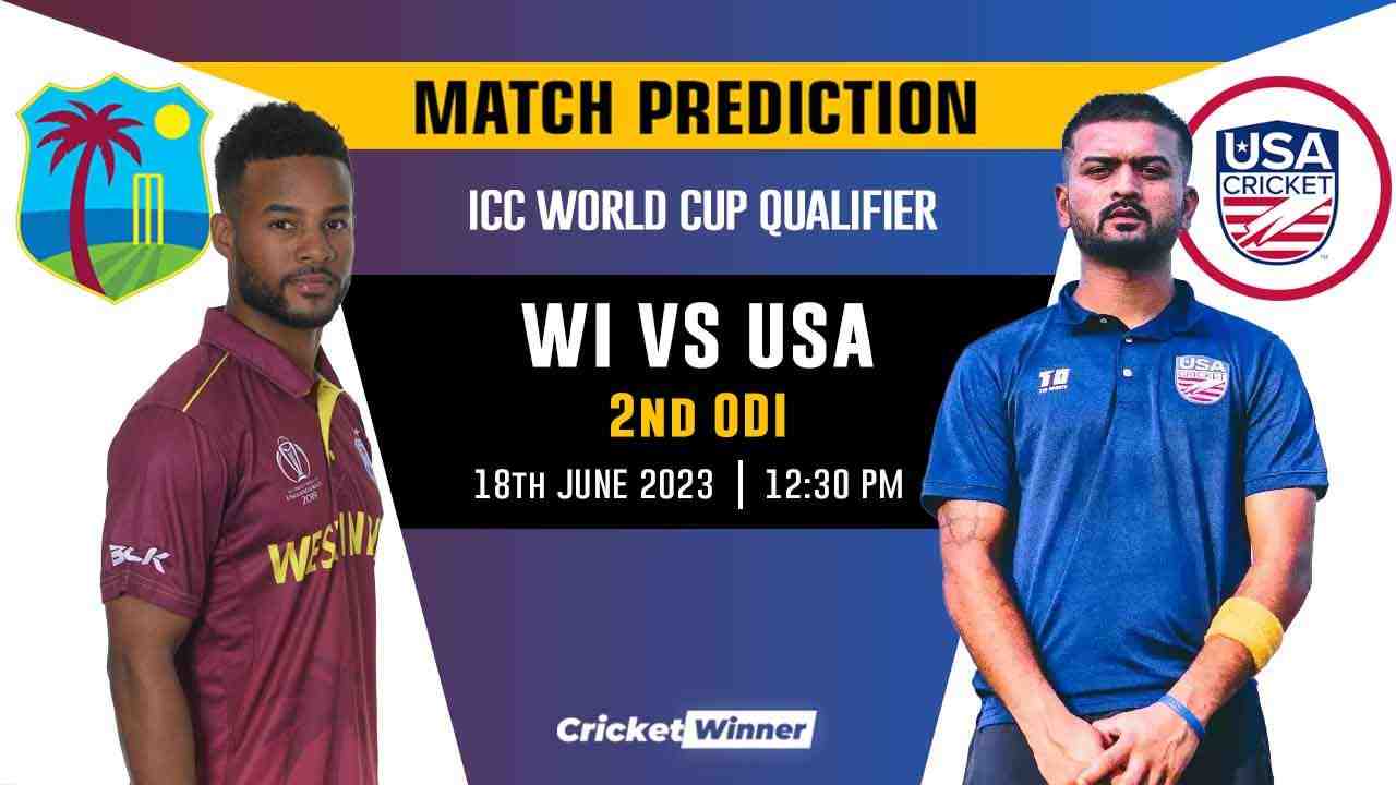 WI vs USA World Cup Qualifier 2nd Match Prediction- Who Will Win Today's Match Between West Indies and United States of America