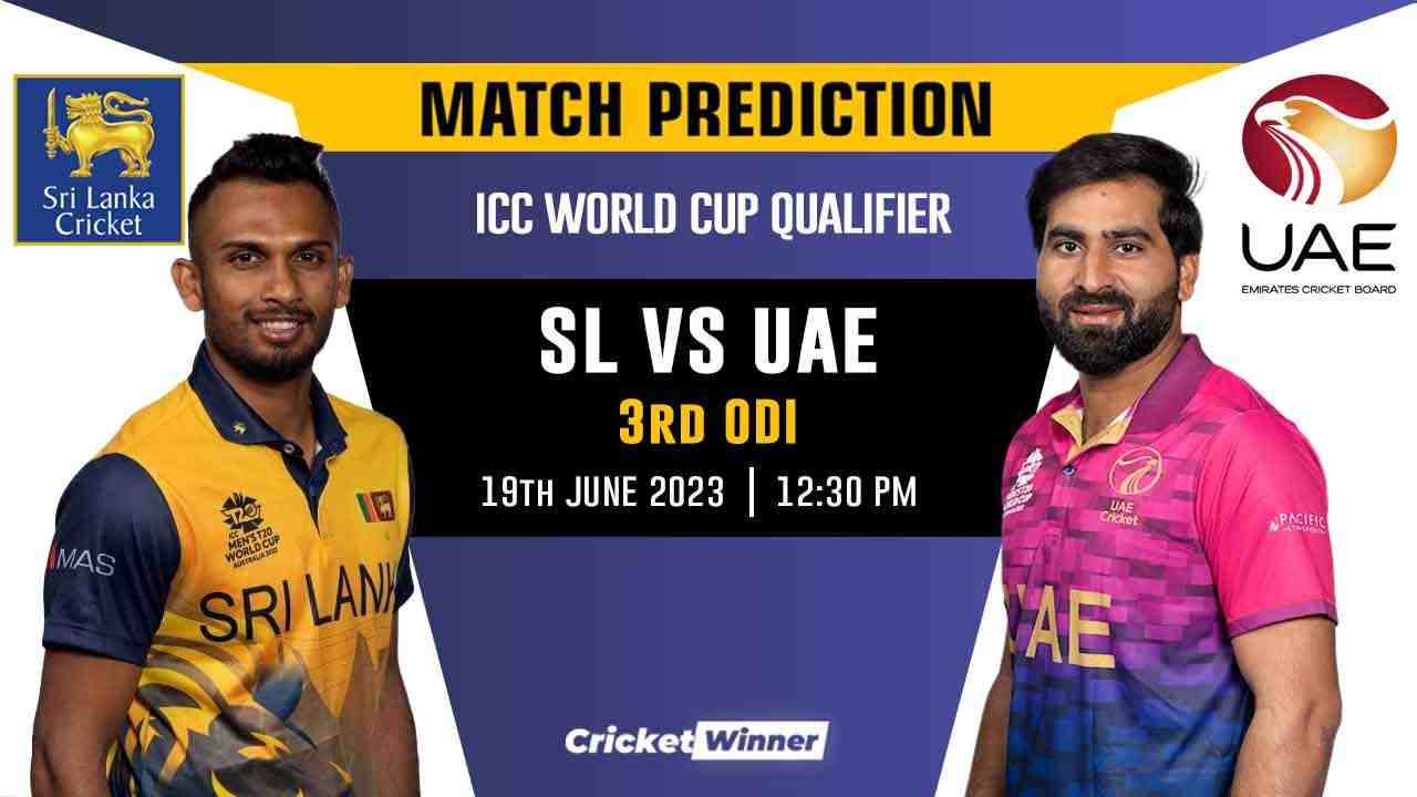 SL vs UAE World Cup Qualifier 3rd Match Prediction- Who Will Win Today's Match Between Sri Lanka and United Arab Emirates - Cricket Winner