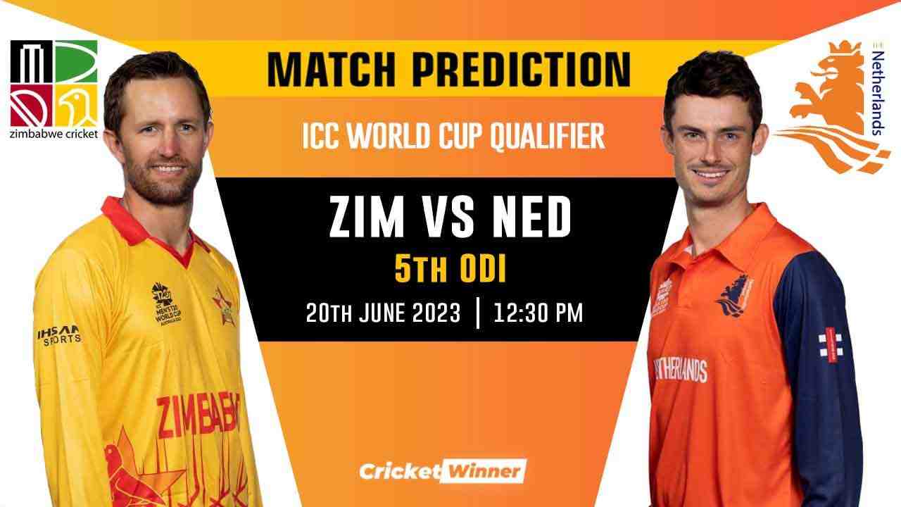 ZIM vs NED World Cup Qualifier 5th Match Prediction- Who Will Win Today's Match Between Zimbabwe and Netherlands - Cricket Winner