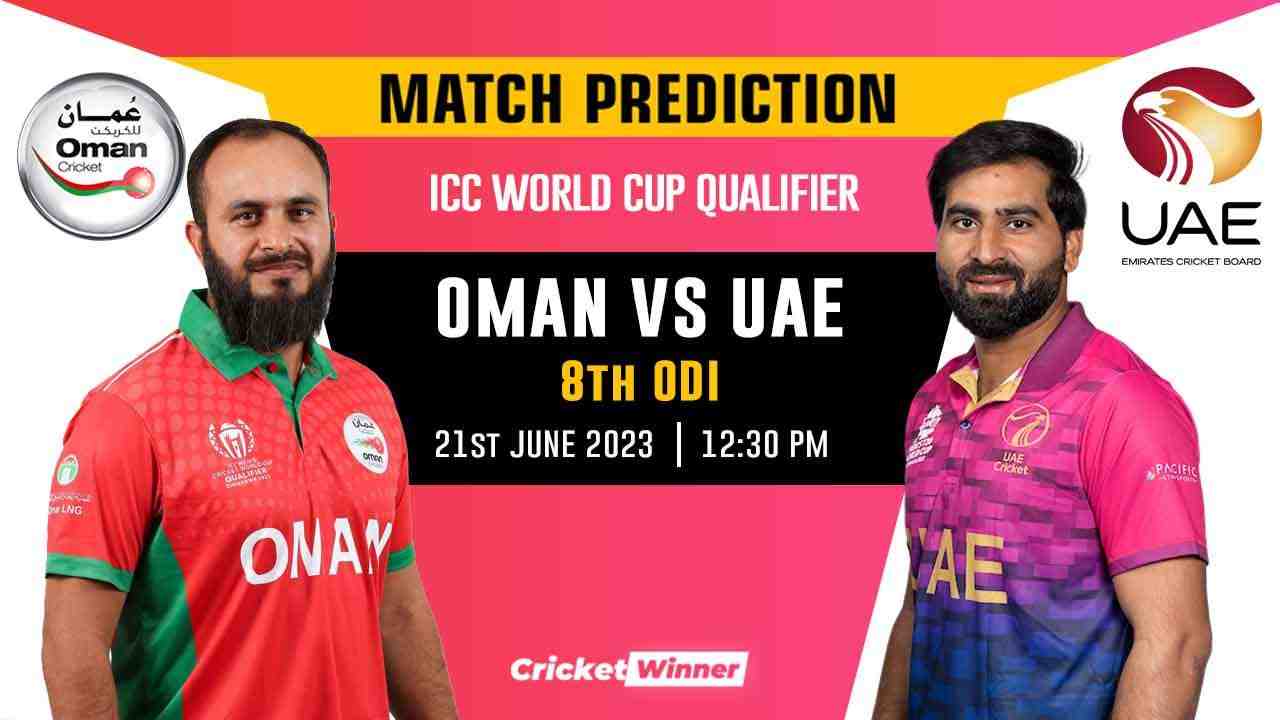 OMA vs UAE World Cup Qualifier 8th Match Prediction- Who Will Win Today's Match Between Oman and United Arab Emirates - Cricket Winner