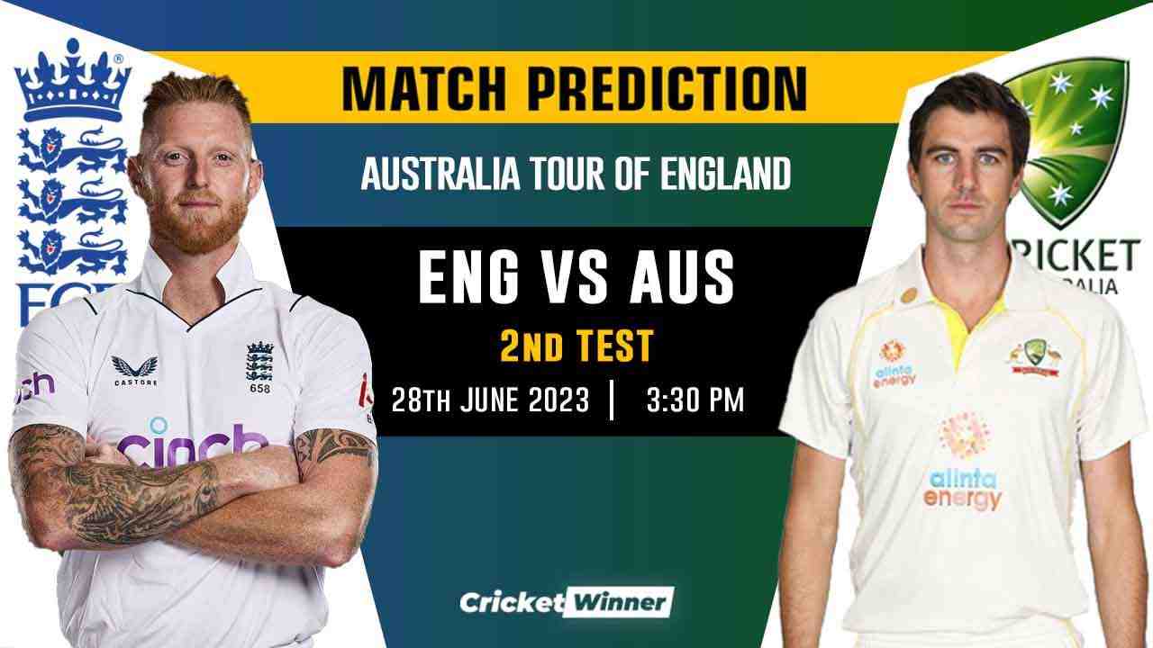 ENG vs AUS Ashes 2nd Test Match Prediction- Who Will Win Today's Match Between England and Australia - Cricket Winner